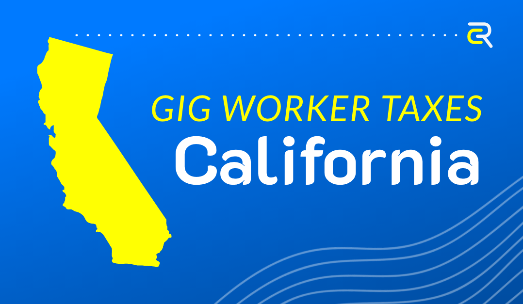 Gig Worker Taxes - California