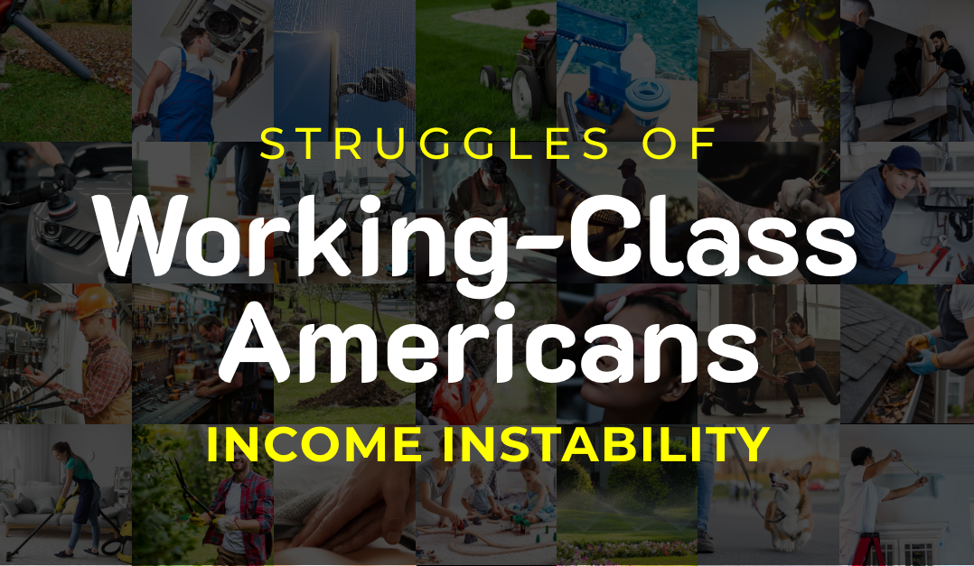 Struggles of Working-Class Americans Deep Dive into Income Instability