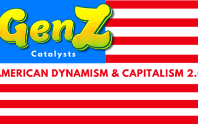 Gen Z Leaders: Catalysts for American Dynamism and Capitalism 2.0