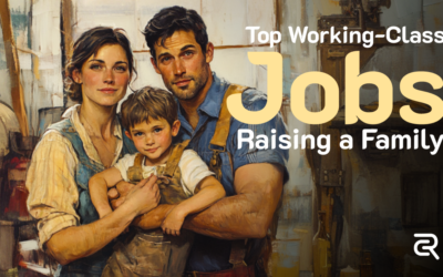 Top Working-Class Jobs in America: Why They’re the Best Choice for Raising a Family